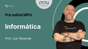 Concurso MPU - Aula de Informática | Pré-edital